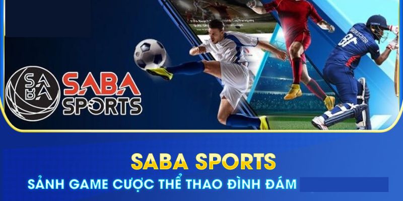 SABA Thể Thao - Sảnh Cá Cược Xanh Chín Tại Nhà Cái 33win